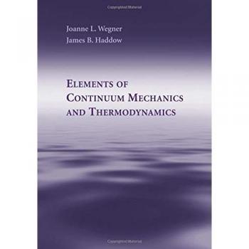Continuum Mechanics and Thermodynamics: Essential Textbook by Joanne L. Wegner (Paperback Edition)