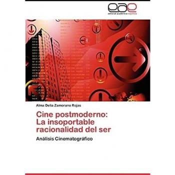 Cine postmoderno: La insoportable racionalidad del ser