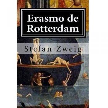 Erasmo de Rotterdam: Triunfo y tragedia de un humanista