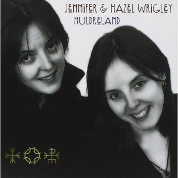 Huldreland - Jennifer and Hazel Wrigley CDTRAX 148