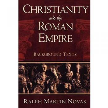 Christianity and the Roman Empire: Background Texts