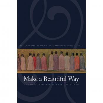 Make a Beautiful Way: The Wisdom of Native American Women