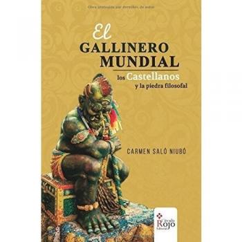 El gallinero mundial, los castellanos y la piedra filosofal