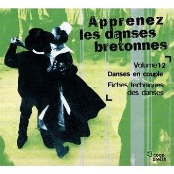 Apprenez Les Danses Bretonnes /Vol.12: Danses En Couple - Fiches Techniques