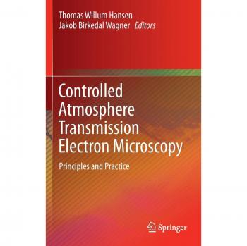 Controlled Atmosphere Transmission Electron Microscopy: Principles and Practice