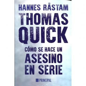 Thomas Quick. Cómo se hace un asesino en serie