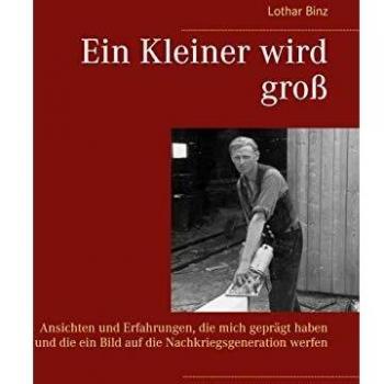 Ein Kleiner wird groß: Reflexiones y experiencias de la generación de posguerra (Tapa blanda)