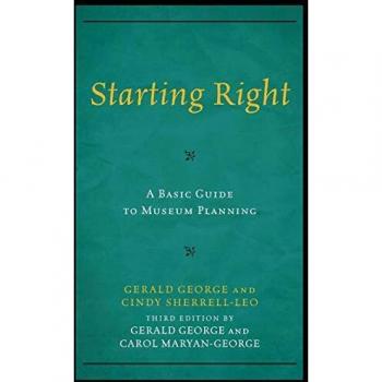 Starting Right: A Basic Guide To Museum Planning