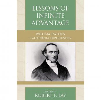 Lecciones de Ventaja Infinita: Experiencias Californianas de William Taylor (Revitalización: Exploraciones en Movimientos Cristianos Mundiales, Estudios Pietistas y Wesleyanos, 32)