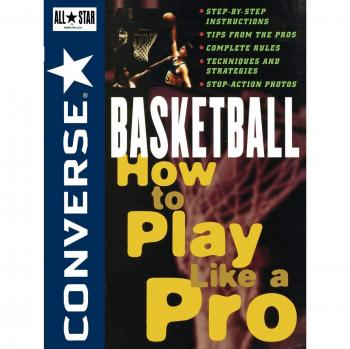 Basketball how to play like a pro converse allstar sports