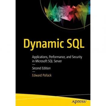 Dynamic SQL: Applications, Performance, and Security in Microsoft SQL Server