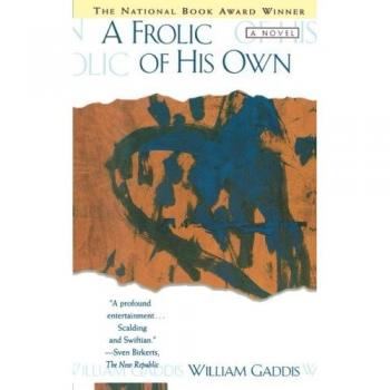 Frolic of His Own - Novel by William Gaddis