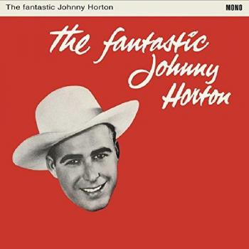 The Fantastic Johnny Horton - 180g Vinyl Record