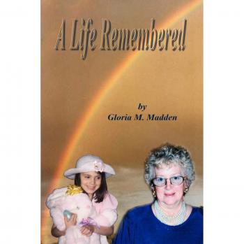 A Life Remembered: The Biography of Gloria M. Madden - Paperback Edition