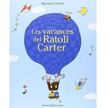 Les vacances del Ratolí Carter - Marianne Dubuc