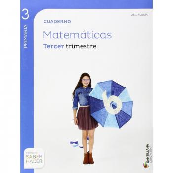 CUADERNO MATEMÁTICAS 3 PRIMARIA 3 TRIM SABER HACER - 9788483056707