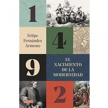 1492: El nacimiento de la modernidad - Fernández-Armesto, Felipe