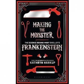 Making the Monster: The Science Behind Mary Shelley's Frankenstein