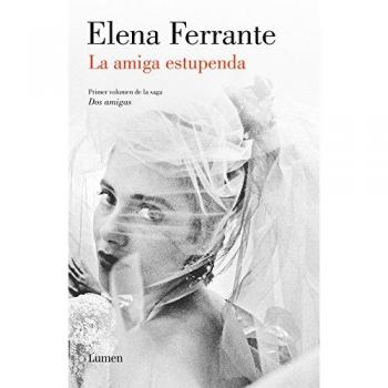 La amiga estupenda - Elena Ferrante