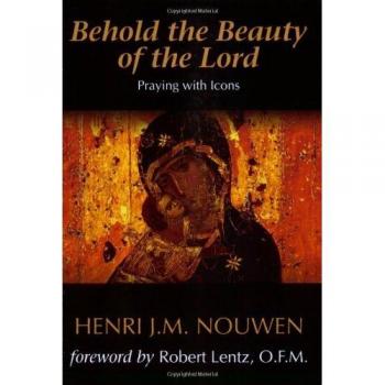 Behold the Beauty of the Lord: Praying with Icons