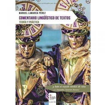 Comentario lingüístico de textos. Teoría y práctica