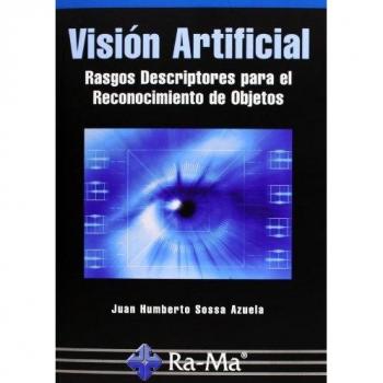 Visión Artificial. Rasgos Descriptores Para El Reconocimiento De Objetos