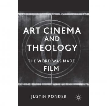 Art Cinema and Theology: The Word Was Made Film