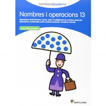 SANTILLANA QUADERNS NOMBRE I OPERACIONS 13 - 9788468013947