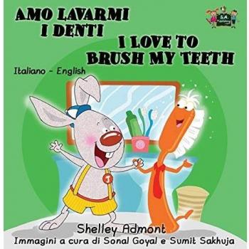 Edición Bilingüe en Italiano e Inglés: Amo Lavarmi i Denti - I Love to Brush My Teeth (Tapa Dura)