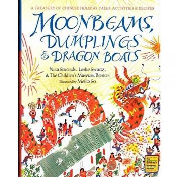 Moonbeams, Dumplings & Dragon Boats