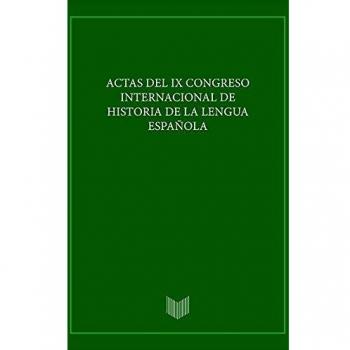 Actas del IX Congreso Internacional de Historia de la Lengua :