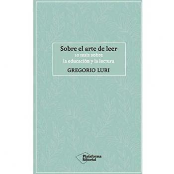 Sobre el arte de leer: 10 tesis sobre la educación y la lectura