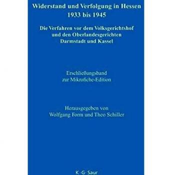 Microfiche Edition Access Volume: Resistance and Persecution in Hesse 1933-1945