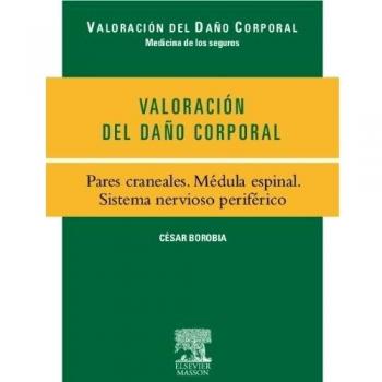 Valoración del Daño Corporal. Pares craneales. Médula espinal. Sistema nervioso periférico