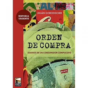 Orden de compra: Diarios de un consumidor compulsivo