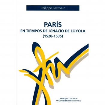 Paris En Tiempos de Ignacio de Loyola