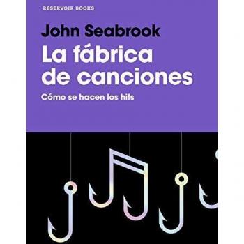 La fábrica de canciones: Cómo se hacen los hits