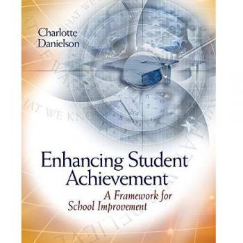 Enhancing Student Achievement: A Framework for School Improvement