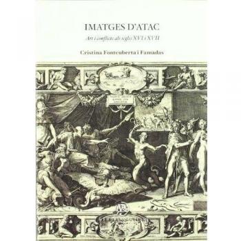 Imatges d'atac. Art i conflicte als segles XVI i XVII: 9