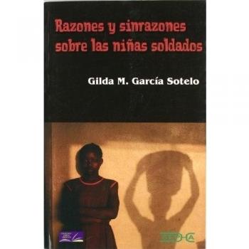 Razones Y Sinrazones De Las Niñas Soldados