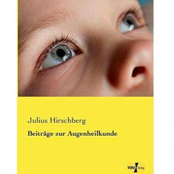 Contribuciones a la Oftalmología de Julius Hirschberg