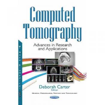 Computed Tomography: Advances in Research & Applications