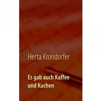 Coffee and Cake: Poetry and Short Stories by Herta Krondorfer
