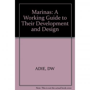 Marinas: A Working Guide to Their Development and Design