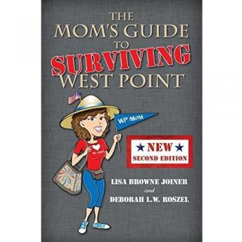 The Essential Survival Guide for Moms of West Point Cadets