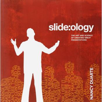 Slide:ology: The Art and Science of Creating Great Presentations by Nancy Duarte