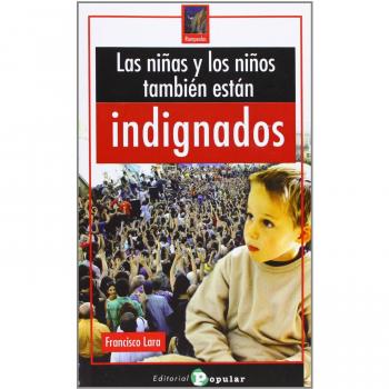 Las niñas y los niños también están indignados - Francisco Lara