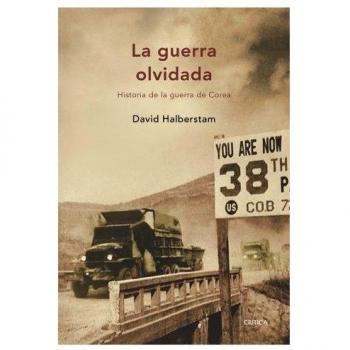 La guerra olvidada: Historia de la guerra de Corea