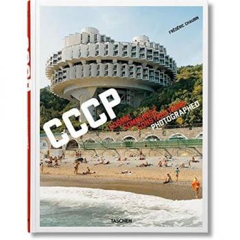 Frédéric Chaubin. Cccp. Cosmic Communist Constructions Photographed