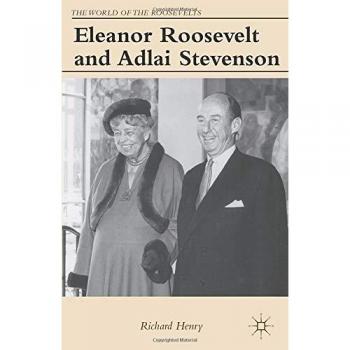 Eleanor Roosevelt and Adlai Stevenson